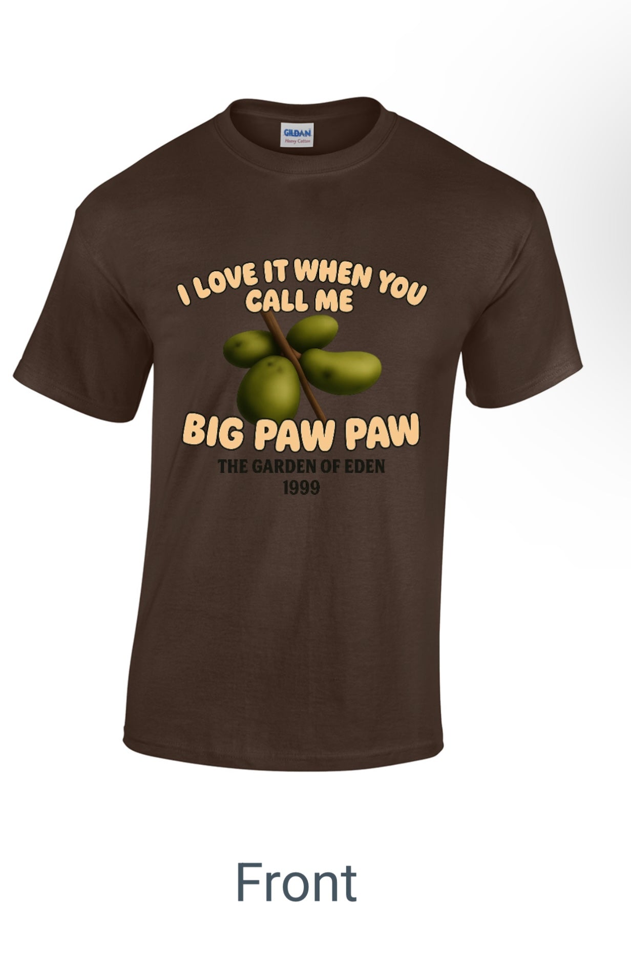 “I love it when you call me Big Paw Paw” T-Shirt