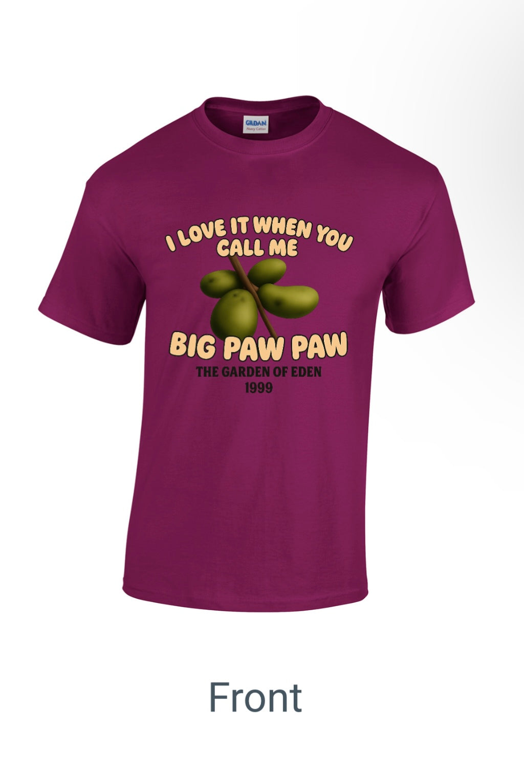 “I love it when you call me Big Paw Paw” T-Shirt