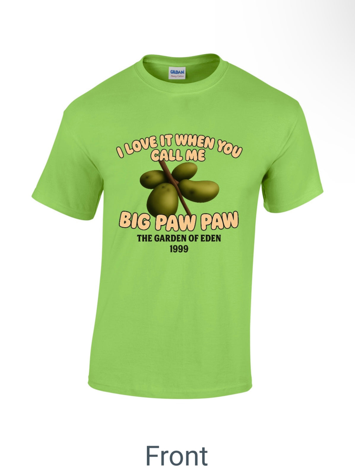 “I love it when you call me Big Paw Paw” T-Shirt