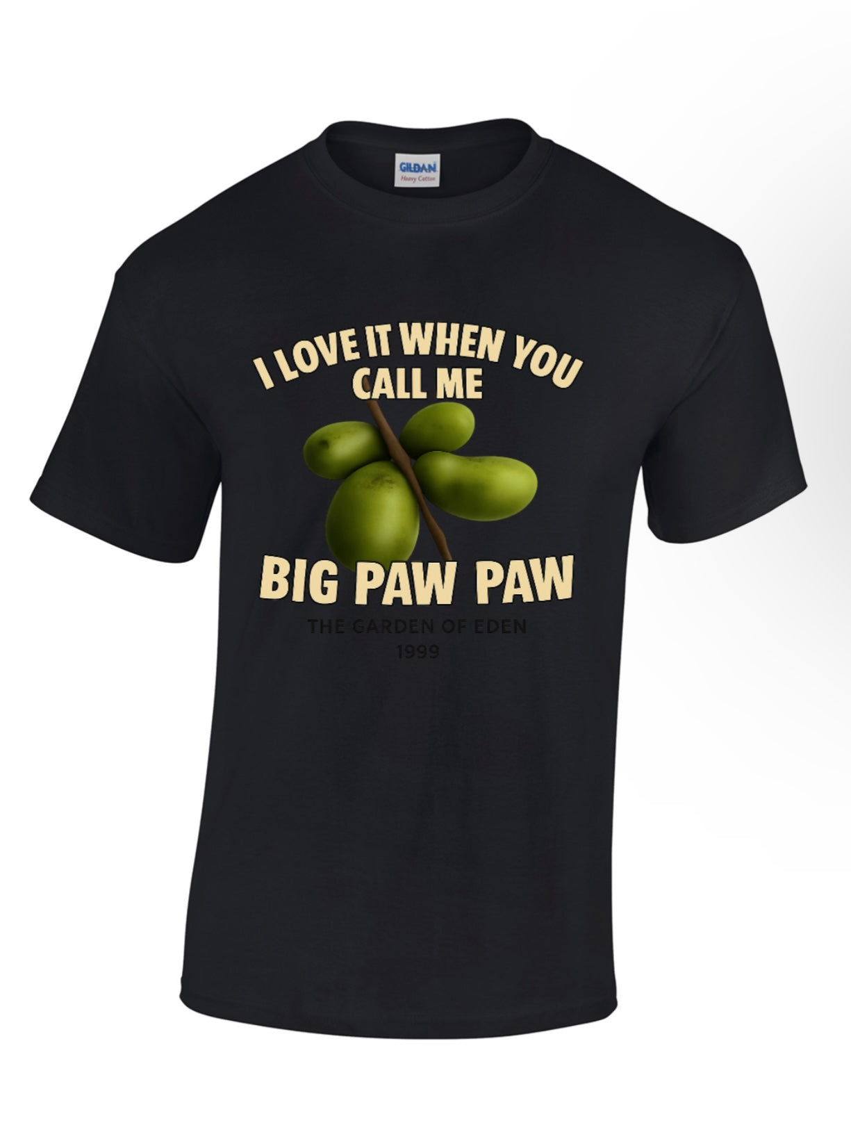 “I love it when you call me Big Paw Paw” T-Shirt