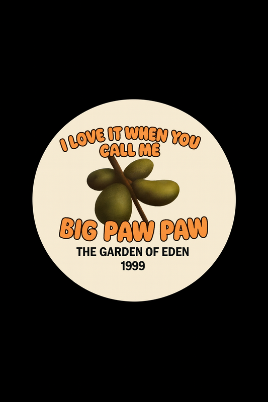 I love it when you call me Big Paw Paw Vinyl Sticker